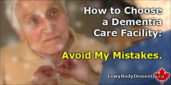 How to choose a dementia care facility -- avoid my mistakes! photo/graphic